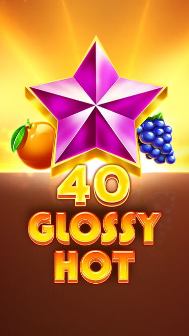 40 Glossy Hot