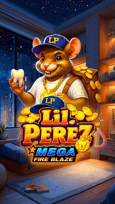 LIL PEREZ: MEGA FIRE BLAZE